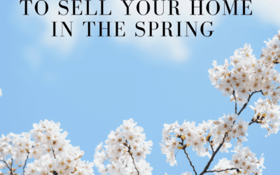 5 Reasons to Sell Your Home in the Spring
