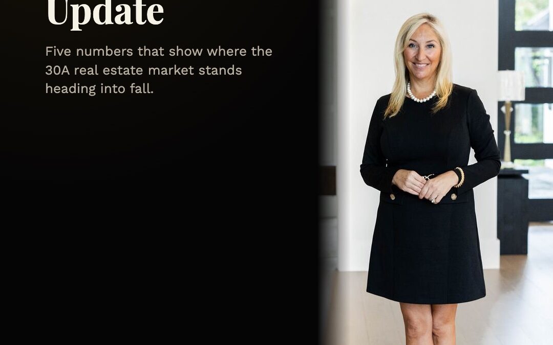 30A Market Update: 5 Numbers That Show Where the Market Stands Heading Into Fall
